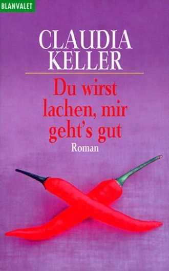 Du Wirst Lachen, Mir Geht's Gut