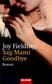 Sag Mami Good-bye: Roman