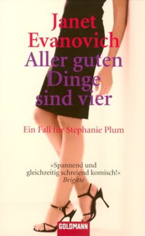 Aller guten Dinge sind vier: Stephanie Plum 4 - Roman