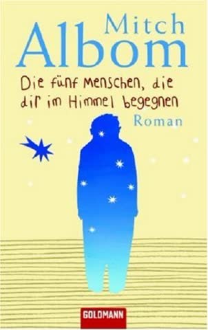 Die fünf Menschen, die dir im Himmel begegnen. Roman