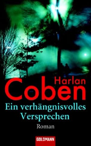 Ein verhängnisvolles Versprechen - Myron Bolitar ermittelt: Myron-Bolitar-Reihe 8 - Thriller