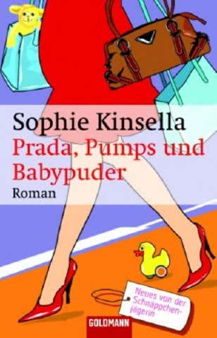 Prada, Pumps und Babypuder: Ein Shopaholic-Roman 5 (Schnäppchenjägerin Rebecca Bloomwood, Band 5)