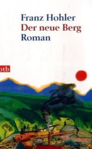 Der neue Berg: Roman