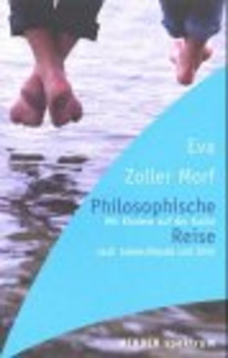Philosophische Reise. Mit Kindern auf der Suche nach Lebensfreude und Sinn.