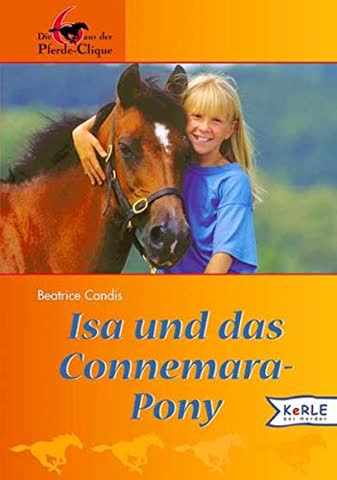Die 6 aus der Pferde-Clique 04. Isa und das Connemara-Pony
