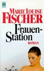 Frauenstation. Roman.