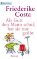 Als Gott den Mann schuf, hat sie nur geübt