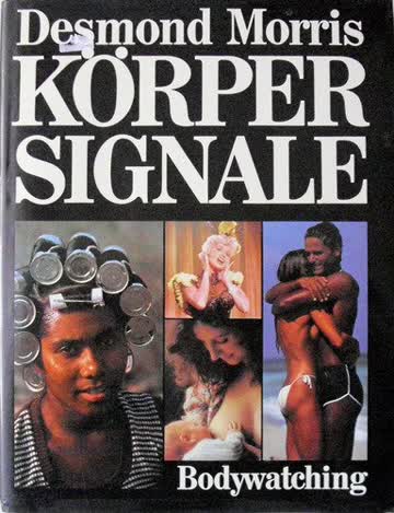 Körpersignale. Bodywatching