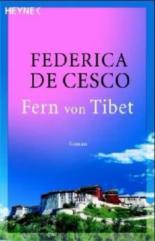 Fern von Tibet: Roman