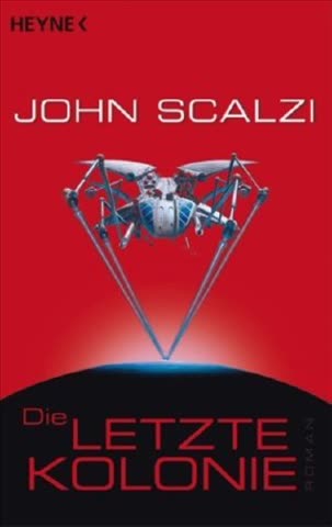 Die letzte Kolonie: Roman