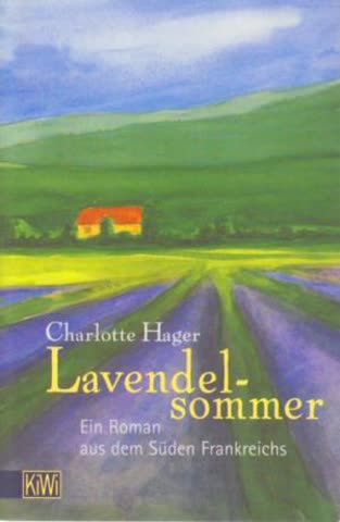 Lavendelsommer. Ein Roman aus dem Süden Frankreichs