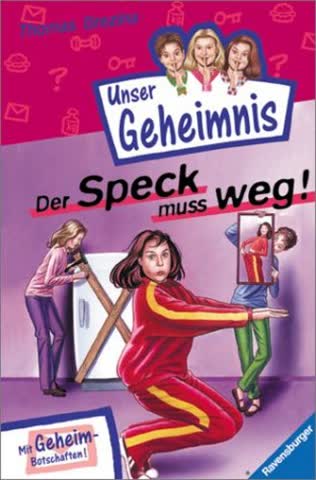 Pssst, Unser Geheimnis, Bd.7, Der Speck muss weg!