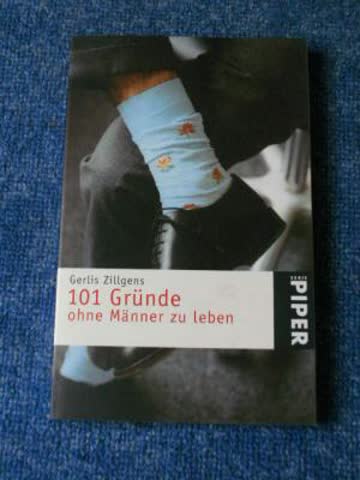 101 Gründe, ohne Männer zu leben.