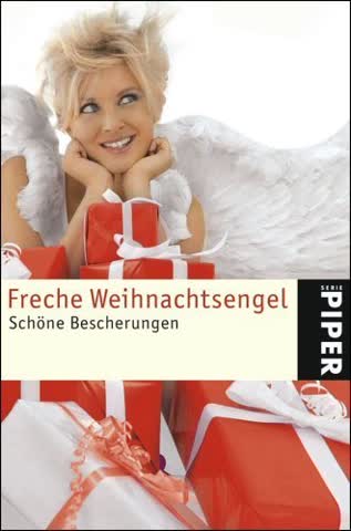 Freche Weihnachtsengel: Schöne Bescherungen