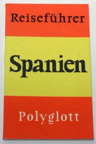 Spanien. (Das Festland). Polyglott Reiseführer.