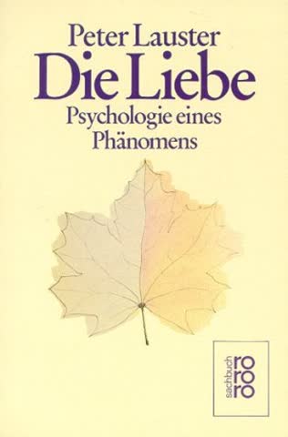 Die Liebe: Psychologie eines Phänomens