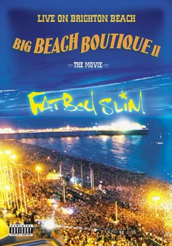 Fatboy Slim - Big Beach Boutique II - Live On Brighton Beach