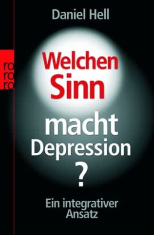 Welchen Sinn macht Depression?: Ein integrativer Ansatz