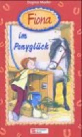 Fiona, Band 01: Fiona im Ponyglück