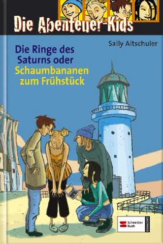 Die Abenteuer-Kids: Die Ringe des Saturns oder Schaumbananen zum Frühstück