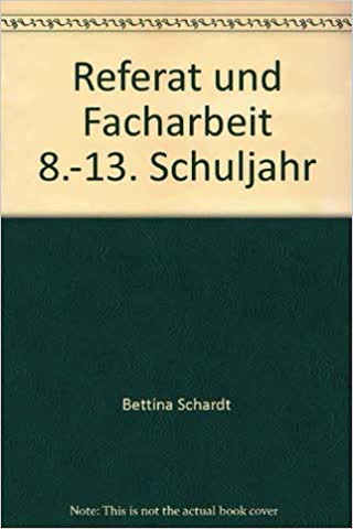 Referat und Facharbeit 8.-13. Schuljahr