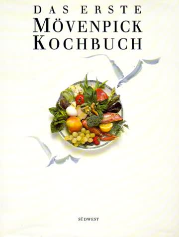 Das erste Mövenpick - Kochbuch