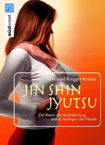 Jin Shin Jyutsu: Die Kunst der Selbstheilung durch Auflegen der Hände