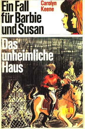 Ein Fall für Barbie und Susan. Das unheimliche Haus.