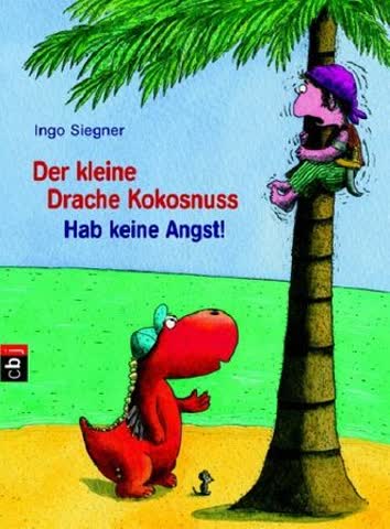 Der kleine Drache Kokosnuss - Hab keine Angst! (Die Abenteuer des kleinen Drachen Kokosnuss, Band 4)