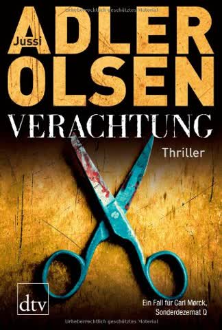 Verachtung: Der vierte Fall für Carl Mørck, Sonderdezernat Q Thriller (Carl-Mørck-Reihe)