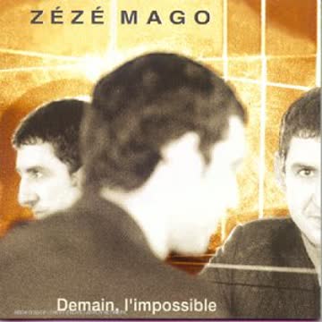 Zeze Mago - Demain l Impossible