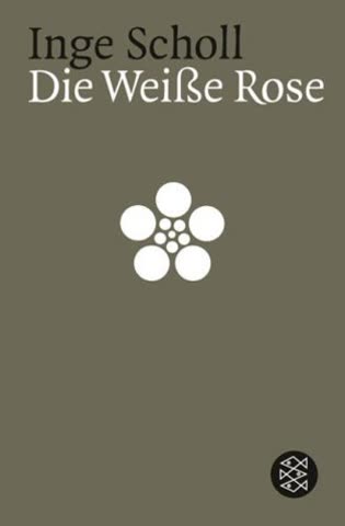 Die Weiße Rose (Die Zeit des Nationalsozialismus)
