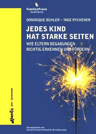 Jedes Kind hat starke Seiten. Wie Eltern Begabungen richtig erkennen und fördern