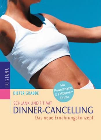 Schlank und fit mit Dinner-Cancelling: Das neue Ernährungskonzept