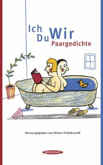 Ich Du Wir; Paargedichte