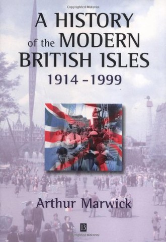 Hist Mod Brit Isles: 1914-99: Circumstances, Events and Outcomes (History of the Modern British Isles)