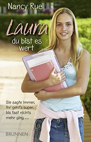 Laura - Du Bist Es Wert - Sie Sagte Immer, Ihr Geht's Super, Bis Fast Nichts Mehr Ging
