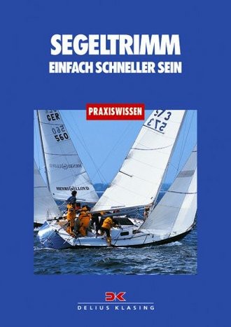 Segeltrimm; Einfach Schneller Sein