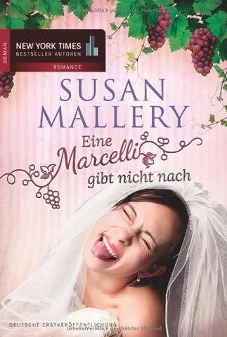 Eine Marcelli gibt nicht nach (New York Times Bestseller Autoren: Romance)