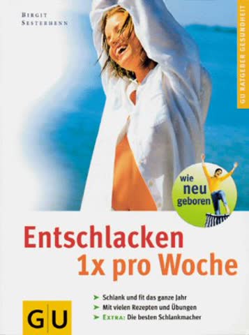 Entschlacken, 1 x pro Woche. GU Ratgeber Gesundheit