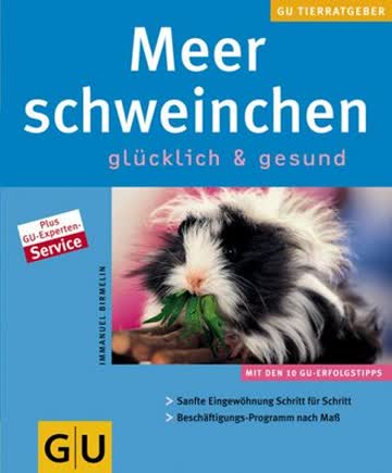 Meerschweinchen glücklich und gesund (GU TierRatgeber)