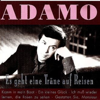 Adamo - Es geht eine Träne auf Reisen