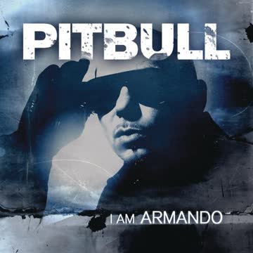 Pitbull - I am Armando