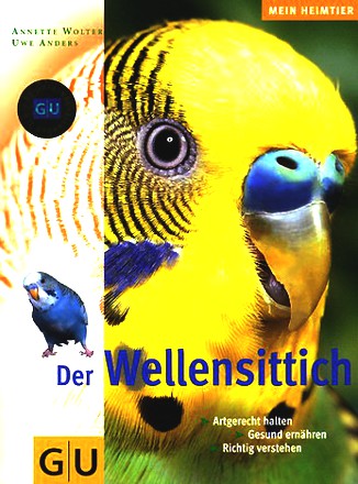 Wellensittich, Der (Mein Heimtier)
