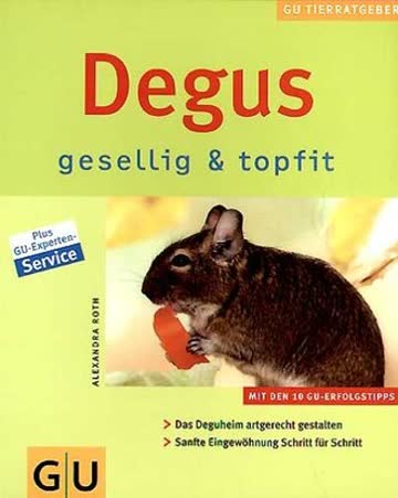 Degus gesellig & topfit (GU Neue Tierratgeber)