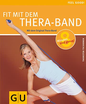 8 Minuten sind genug: Fit mit dem Thera-Band