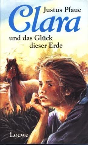 Clara und das Glück dieser Erde