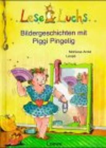 Leseluchs. Bildergeschichten mit Piggi Pingelig. ( Ab 6 J.)