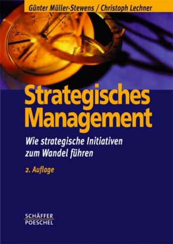 Strategisches Management. Wie strategische Initiativen zum Wandel führen
