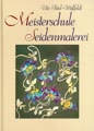 Meisterschule Seidenmalerei